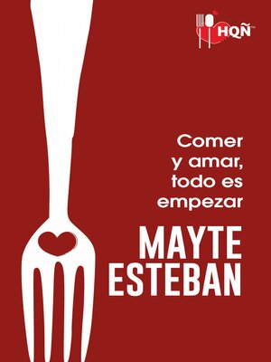 cover image of Comer y amar, todo es empezar